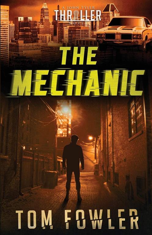 The Mechanic: A John Tyler Thriller (John Tyler Action Thrillers)