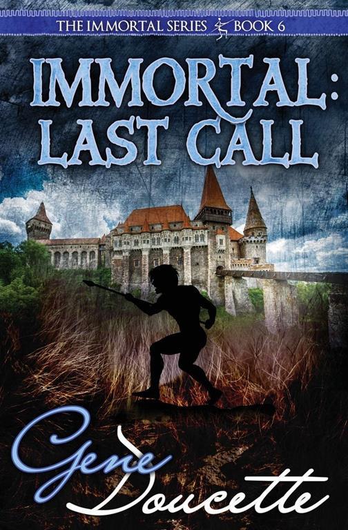 Immortal: Last Call (The Immortal Series)