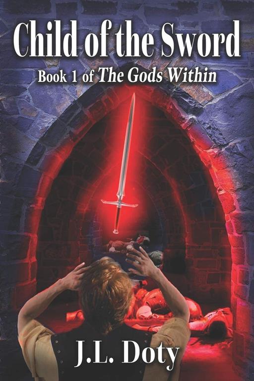 Child of the Sword: Epic Fantasy of Magic, Witches and Demon Halfmen (The Gods Within)