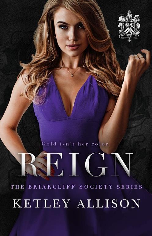 Reign (Briarcliff Secret Society Series)