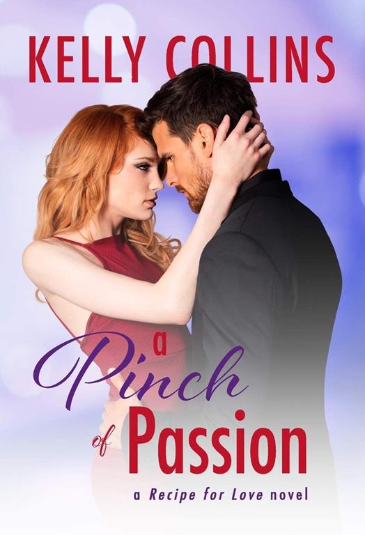 A Pinch of Passion (A Recipe for Love Novel)