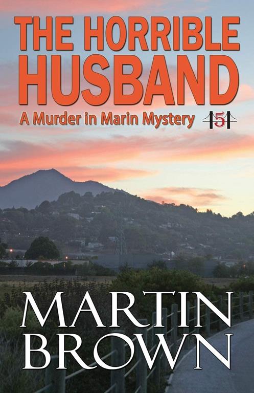 The Horrible Husband: Murder in Marin Mystery - Book 5 (Murder in Marin Mysteries)