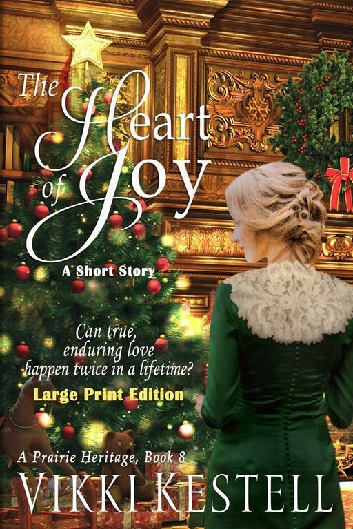 The Heart of Joy: A Short Story (A Prairie Heritage)