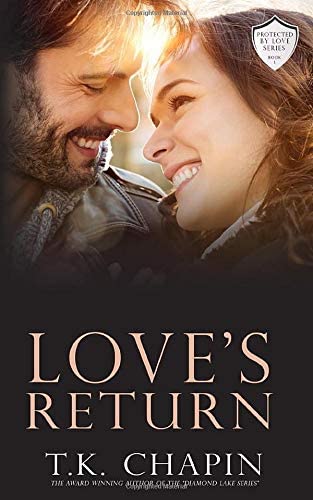 Love's Return: A Christian Romance (Protected By Love)