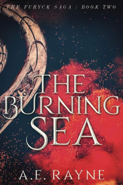 The Burning Sea: The Furyck Saga: Book Two