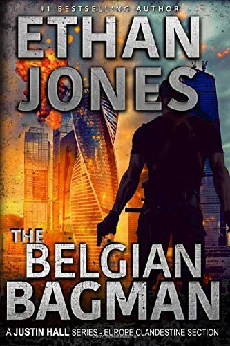 The Belgian Bagman: Justin Hall #11 (Justin Hall Spy Thriller)