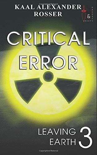 Critical Error: Book 3 of the Leaving Earth series