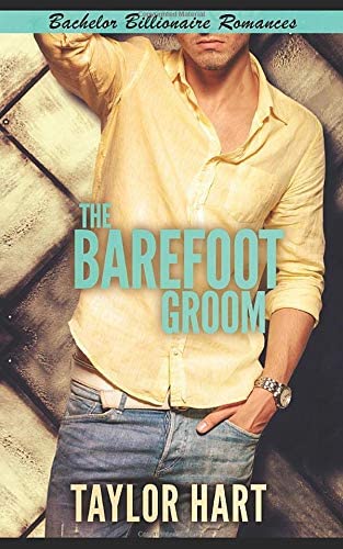 The Barefoot Groom: Bachelor Billionaire Romance (A Last Play Companion) (Jackson Hole Bachelor Billionaire Romances)