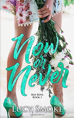 Now or Never (Iris Boys series)