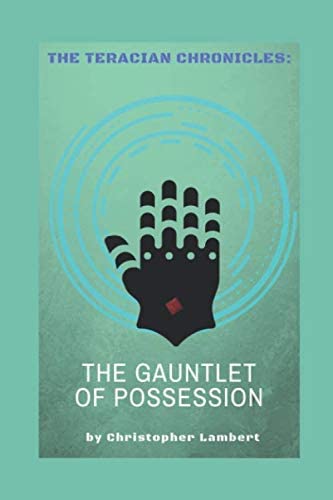 The Gauntlet of Possession (The Teracian Chronicles)