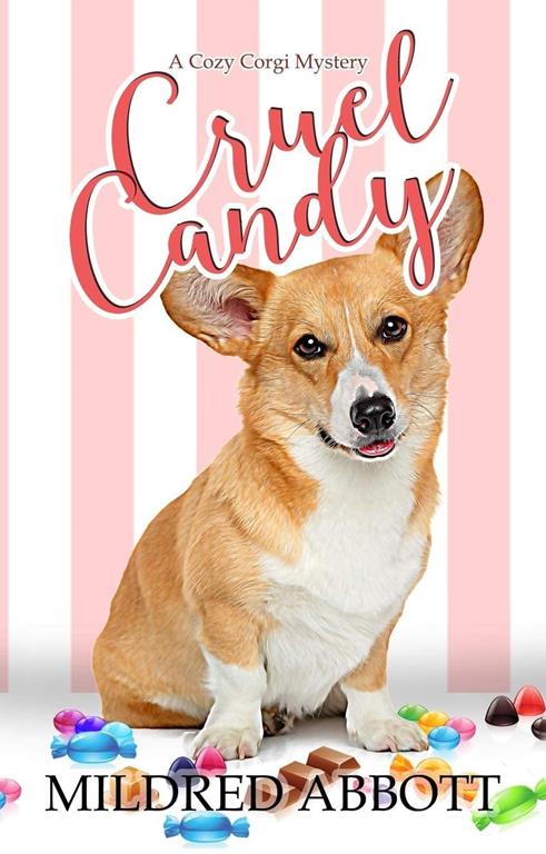 Cruel Candy (Cozy Corgi Mysteries)