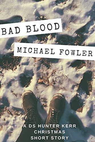 Bad Blood: A DS Hunter Kerr Christmas Short Story