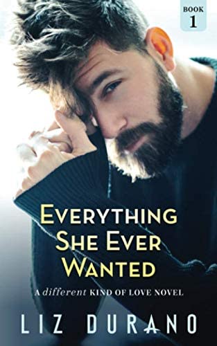 Everything She Ever Wanted: A Different Kind of Love Novel