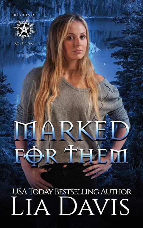 Marked For Them (Witches of Rose Lake) (Volume 1)