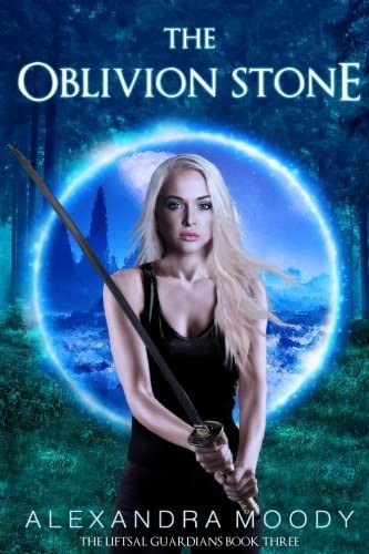 The Oblivion Stone (The Liftsal Guardians) (Volume 3)