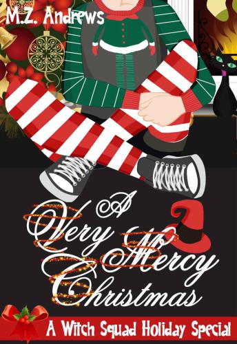 A Very Mercy Christmas: A Witch Squad Cozy Mystery (Volume 5)