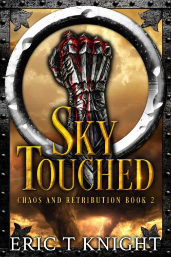 Sky Touched (Chaos and Retribution) (Volume 2)