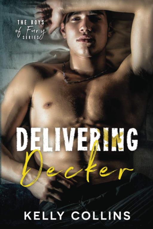 Delivering Decker: The Boys of Fury (Volume 3)