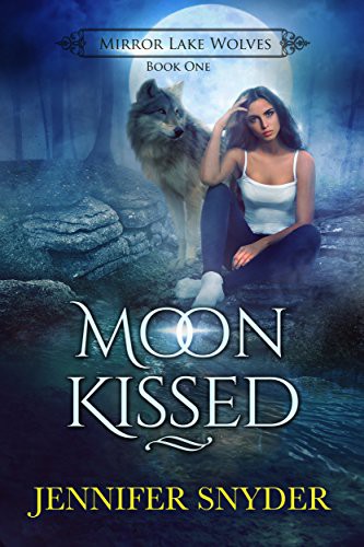 Moon Kissed (Mirror Lake Wolves) (Volume 1)