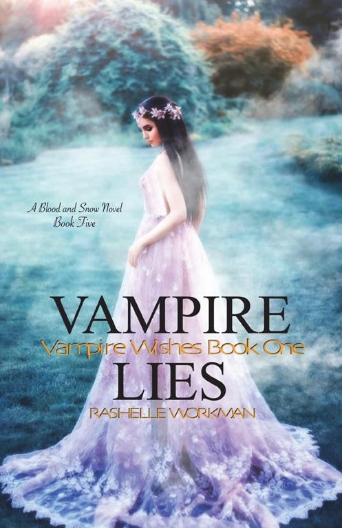 Vampire Lies: A Blood and Snow Novel (Vampire Wishes) (Volume 1)