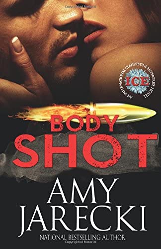 Body Shot: An International Clandestine Enterprise Novel (ICE) (Volume 2)