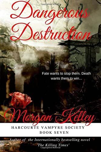 Dangerous Destruction (The Harcourte Vampyre Society) (Volume 7)