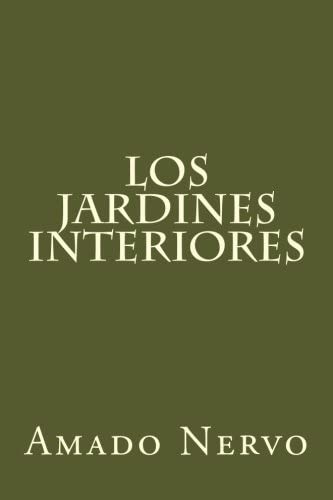 Los jardines interiores (Spanish Edition)