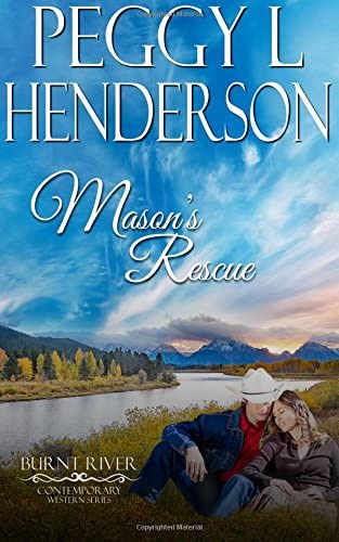 Mason's Rescue (Burnt River Contemporary Western) (Volume 6)