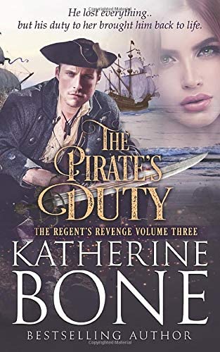 The Pirate's Duty (The Regent's Revenge) (Volume 3)