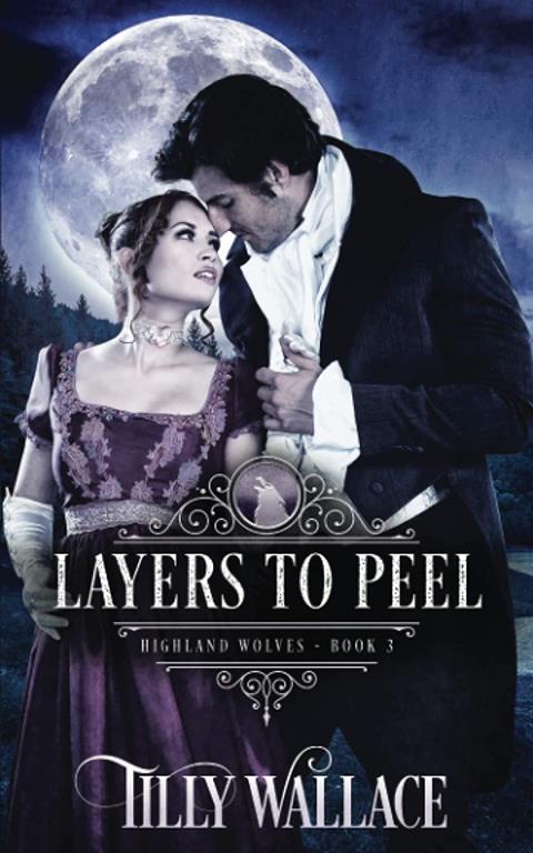 Layers to Peel (Highland Wolves) (Volume 3)