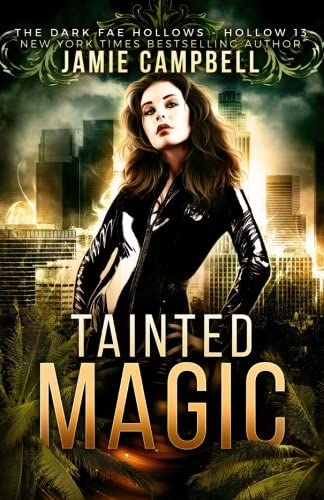 Tainted Magic (Dark Fae Hollow) (Volume 13)