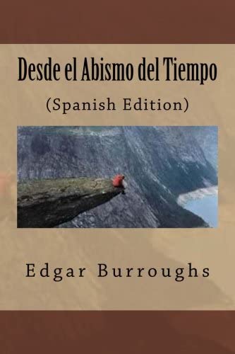 Desde el Abismo del Tiempo( Spanish Edition)