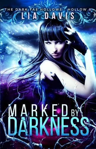 Marked by Darkness: Dark Fae Hollow 8 (Dark Fae Hollows) (Volume 8)