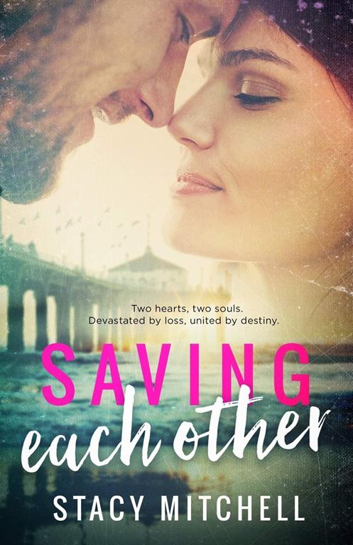 Saving Each Other (Saving Series) (Volume 1)