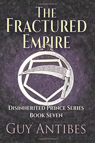 The Fractured Empire (The Disinherited Prince Series) (Volume 7)