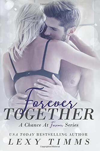 Forever Together: Medical Billionaire Romance (A Chance at Forever Series) (Volume 3)