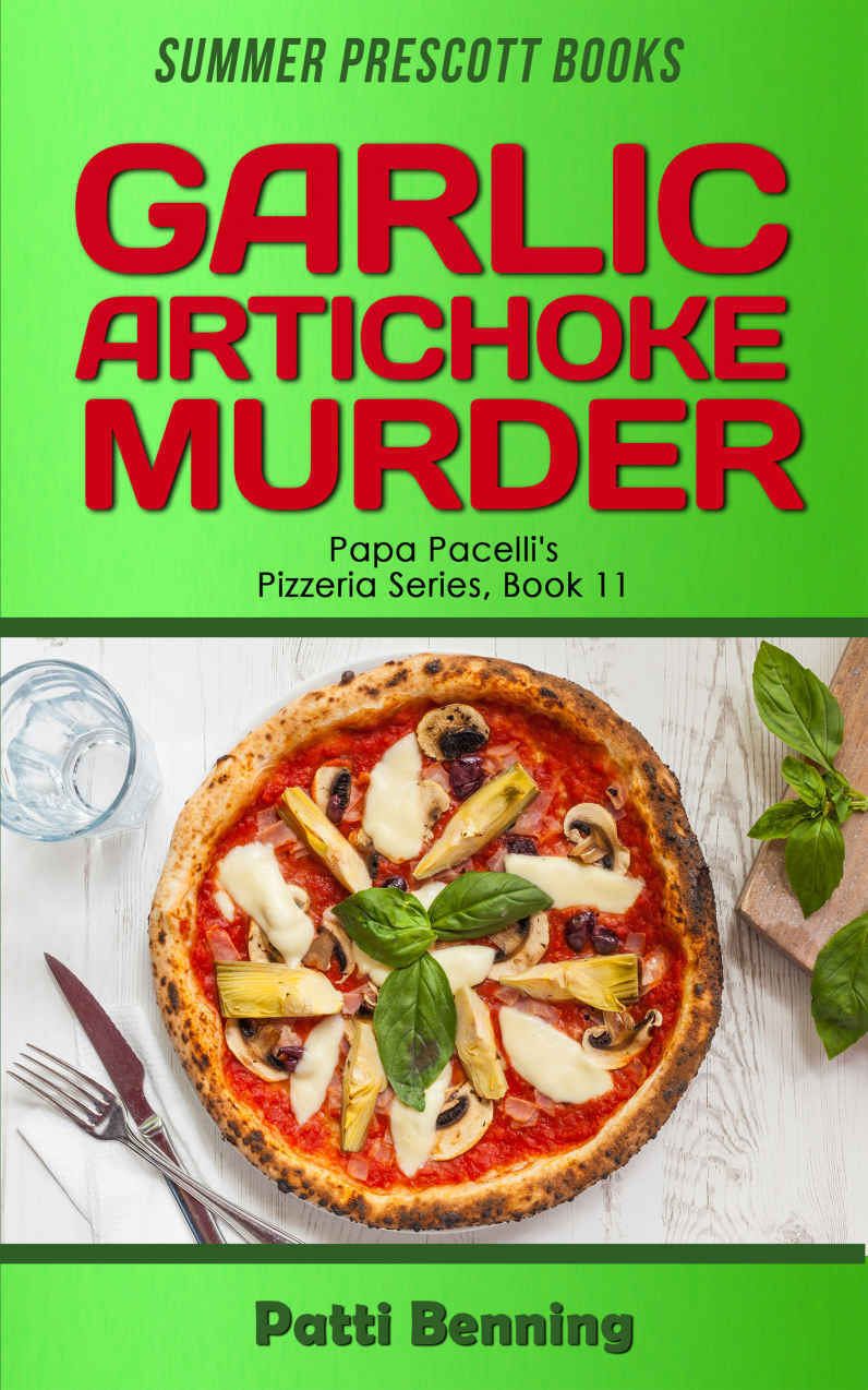 Garlic Artichoke Murder (Papa Pacelli's Pizzeria Series) (Volume 11)