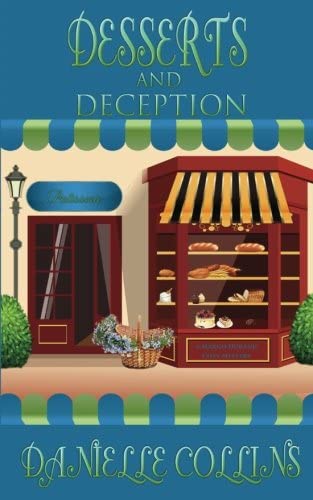 Desserts and Deception: A Margot Durand Cozy Mystery (Volume 2)