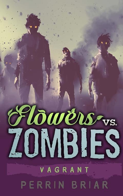 Flowers Vs. Zombies: Vagrant (Volume 2)