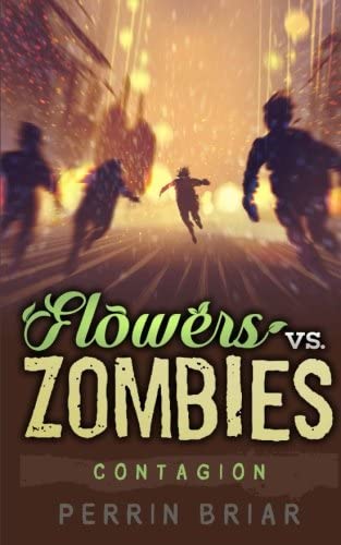 Flowers Vs. Zombies: Contagion (Volume 3)