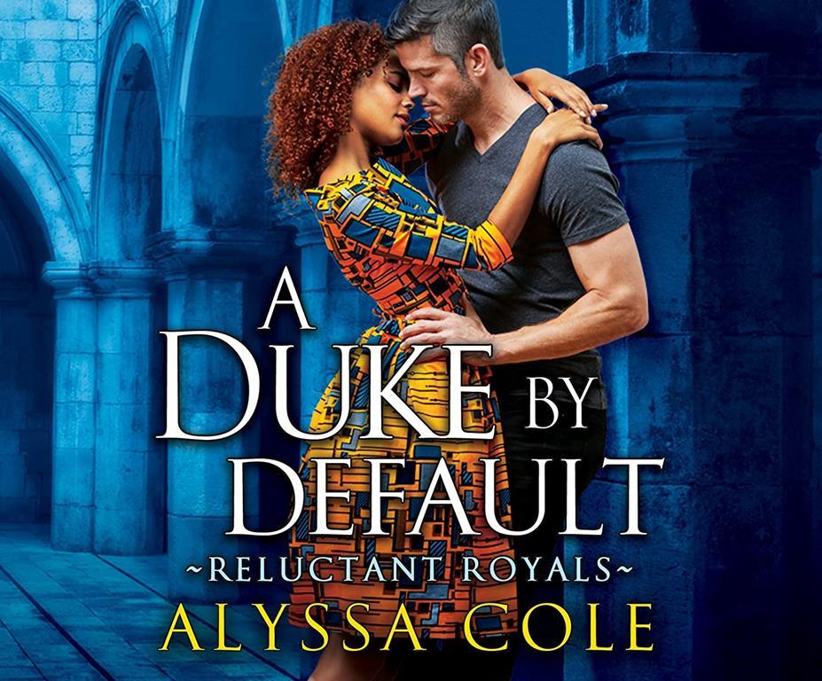 A Duke by Default (Reluctant Royals (2))