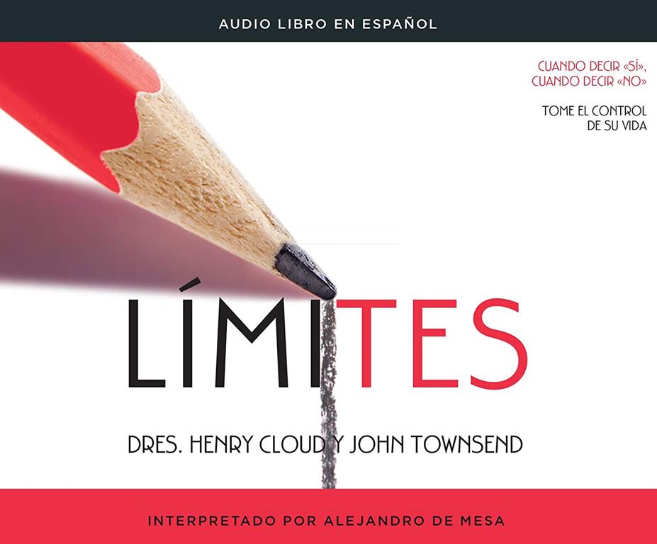 L&iacute;mites (Boundaries): Cuando decir Si, cuando decir No (When to Say Yes, How to Say No)