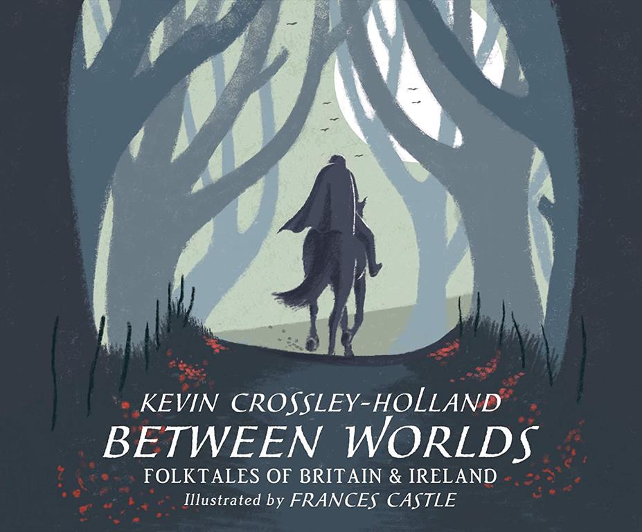 Between Worlds: Folktales of Britain &amp; Ireland