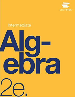 Intermediate Algebra 2e by OpenStax (paperback version, B&amp;W)