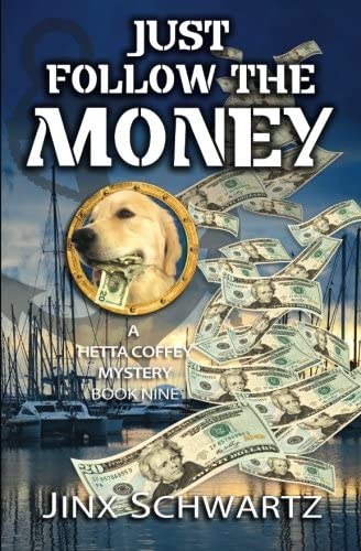 Just Follow The Money (Hetta Coffey Series)