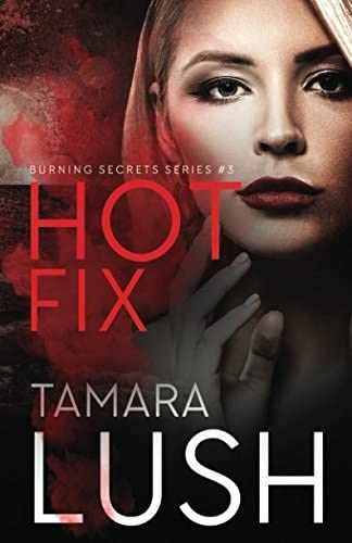 Hot Fix (Burning Secrets) (Volume 3)