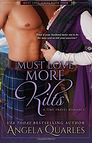 Must Love More Kilts: A Time Travel Romance (Volume 4)