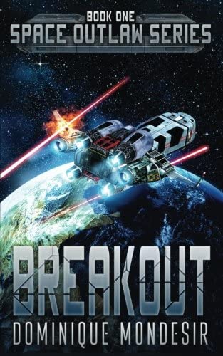 Breakout: (Space Outlaw 1) (Volume 1)