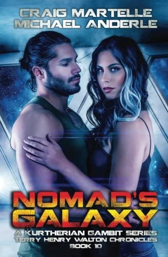 Nomad's Galaxy: A Kurtherian Gambit Series (Terry Henry Walton Chronicles) (Volume 10)