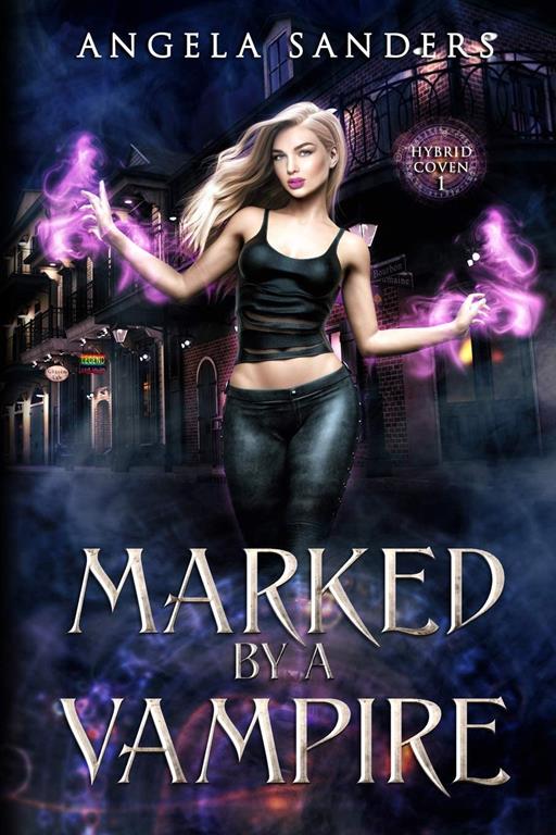 Marked By A Vampire (The Hybrid Coven Book 1) (Volume 1)